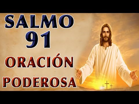 SALMO 91 ORACIÓN PODEROSA