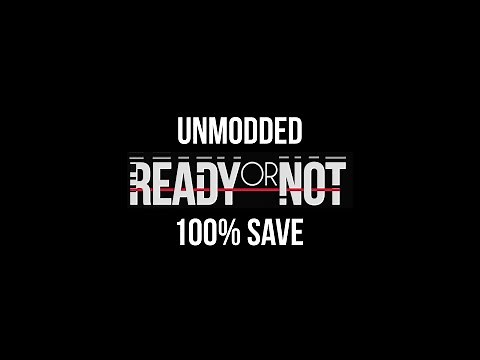 Ready or Not - 100% Save File - Install Tutorial