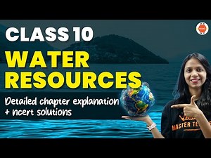 Water Resources Class 10 Full Chapter Explanation + NCERT Solution | CBSE Class 10 Geography Ch-3