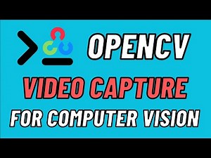 OpenCV Video Capture Tutorial: Perfect for beginner computer vision and AI projects!
