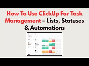 How To Use ClickUp For Task Management – Lists, Statuses & Automations