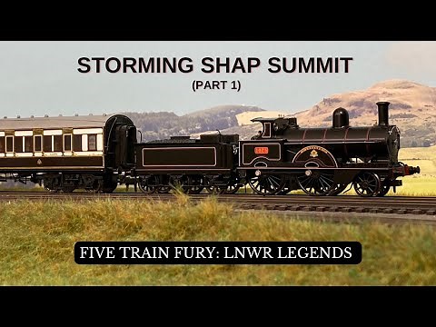 LNWR LEGENDS TAKE ON SHAP & "Improved Precedent” debuts from Rails of Sheffield!