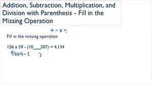 Adding, Subtracting, Multiplying, and Dividing with Parentheses - Missing Operation ( Video ) | Arithmetic