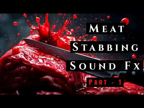 Meat Stabbing Sound Effects Part 1