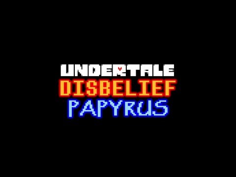 Interstellar Retribution (NicoNico Remix) - Undertale Disbelief Papyrus