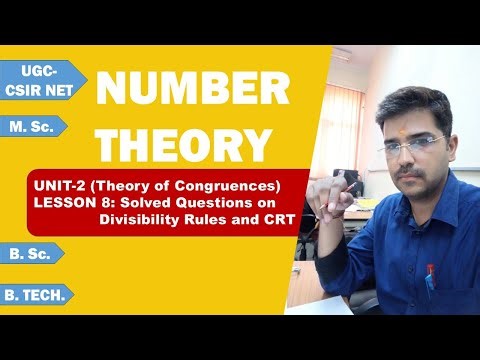 Number Theory Unit-2 Lesson-8: Solved Questions on Divisibility Rules and Chinese remainder Theorem