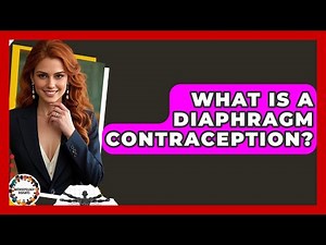 What Is A Diaphragm Contraception? - Anthropology Insights