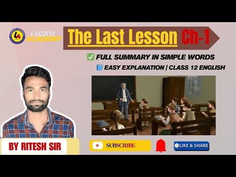 The Last Lesson |Class 12 English Chapter 1|Easy Explanation for All Streams (Arts/Science/Commerce)
