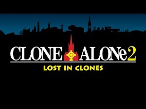 Clone Alone 2: Lost in Clones