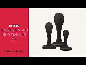 BUTTR Buttkickers Butt Plug Training Set Review | PABO