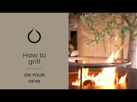 How to grill on your OFYR