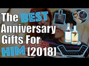 20 Best Anniversary Gift Ideas For Him: Unique & Special Anniversary Gifts For Boyfriend Or Husband!