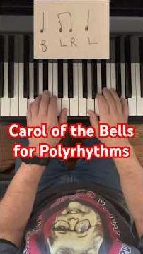 Use “Carol of the Bells” to learn 2 against 3 polyrhythms