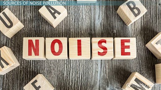 Noise Pollution Definition, Sources & Effects