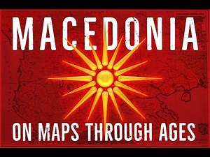 Macedonia on Maps Through Ages