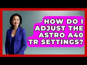 How Do I Adjust The Astro A40 TR Settings? - The Hardware Hub