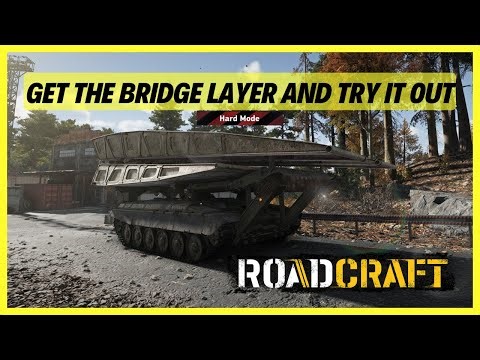 Roadcraft | Get the Bridge Layer and Try It Out (UNLOCK Vostok Ant) | Washout | HARD MODE | Rebuild
