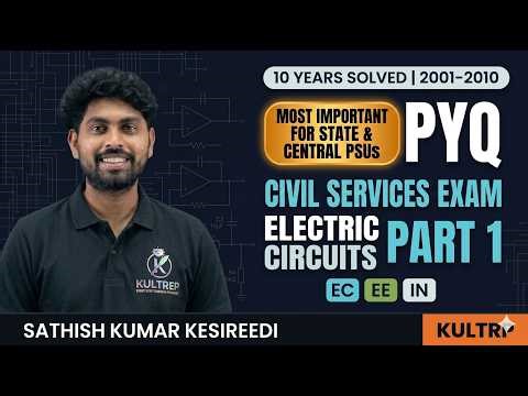 Civil Services Exam PYQ: ELECTRIC CIRCUITS Part 1 (2001-2010) | Important for State & Central PSUs
