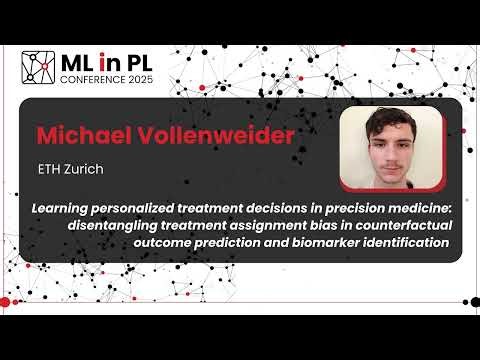Michael Vollenweider - Learning Personalized Treatment Decisions in Precision Medicine|ML in PL 2025