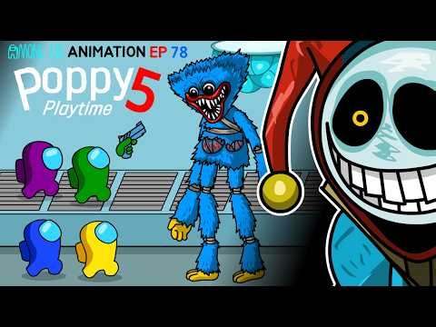 어몽어스 VS Poppy Playtime 5 ANIMATION 78