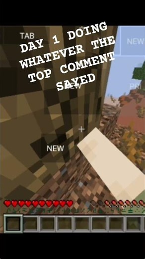 DAY 1 doing whatever the top comment Sayed related to Minecraft #minecraft #shorts #gaming