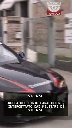 TRUFFA DEL FINTO CARABINIERE, INTERCETTATO DAI MILITARI DI VICENZA | 16/06/2026