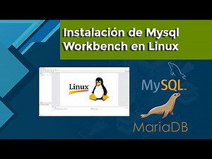 Instalación de Mysql Workbench en Linux