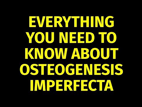 Osteogenesis Imperfecta | Causes, Symptoms, Treatment