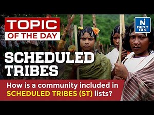 Scheduled Tribes: Process of Inclusion in ST List - UPSC | NEXT IAS