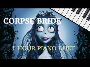 Corpse Bride - Piano Duet:1 Hour Cover (1 Hour Piano Version, Slowed + Reverb)