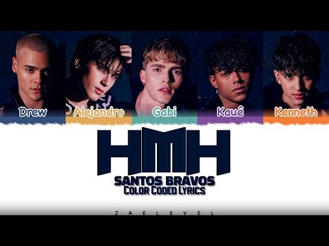 SANTOS BRAVOS ‘MHM’ Lyrics (Color Coded Esp)