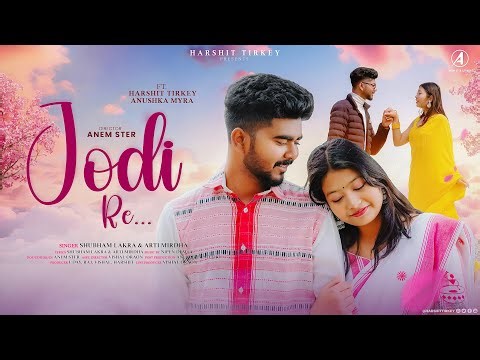 Jodi Re - New Nagpuri Song | Shubham Lakra | Arti Mirdha | Ft. Harshit & Anushka | Official Video