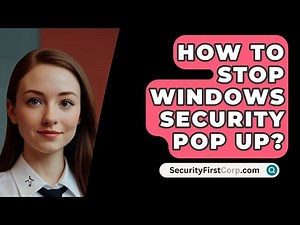 How To Stop Windows Security Pop Up? - SecurityFirstCorp.com