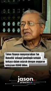 Yahoo Finance menyenaraikan Tun Dr. Mahathir bin Mohamad sebagai pemimpin ketujuh terkaya dalam sejarah dengan anggaran kekayaan USD40 bilion. "Melalui proksi beliau, Tun Daim Zainuddin, pemimpin berusia itu, yang kini berumur 100 tahun, dikatakan mempunyai sekurang-kurangnya $40 bilion (£30.5bn) yang disembunyikan dan dipercayai mempunyai kepentingan di 50 buah bank di seluruh dunia." #tunmahathir #tundaim #yahoofinance | Jason Yew