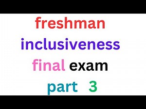 inclusiveness final exam part 3 best video ever