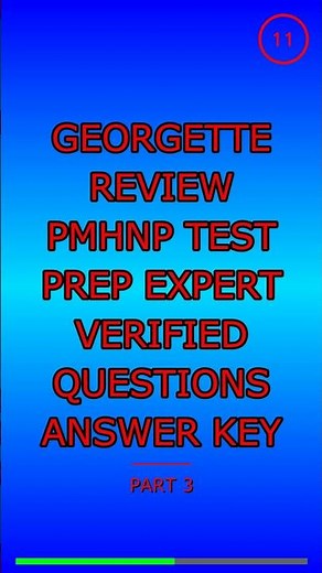 GEORGETTE REVIEW PMHNP TEST PREP EXPERT VERIFIED Q