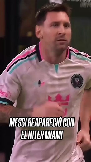 Messi regreso Inter Miami: ovación y gol en su debut