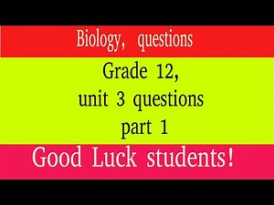 Biology Grade 12 unit 3 questions part 1