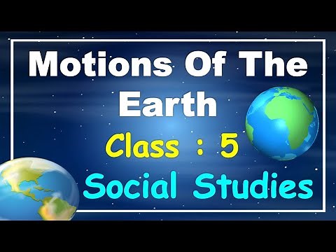 Motions Of The Earth ~ Class - 5 Social Studies~ CBSE / NCERT Solutions/ Earth Rotation & Revolution