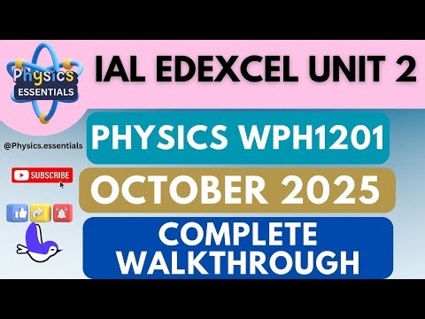 IAL EDEXCEL AS LEVEL PHYSICS WPH12 01 October 2025 Complete Walkthrough