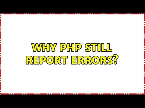 Why php still report errors?
