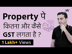 How much and how is GST levied in real estate?