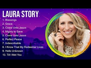 Laura Story Praise Christian Songs 2024 ~ Top Praise And Worship Songs 2024