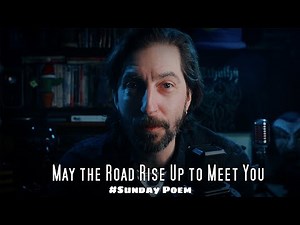 "May the road rise up to meet you" an Irish Blessing / Sunday #Poem