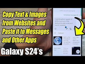 Galaxy S24/S24+/Ultra: How to Copy Text & Images from Websites and Paste to Messages and Other Apps