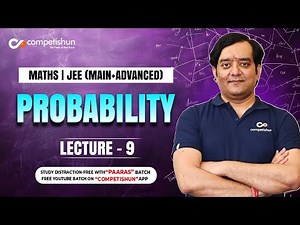 #9- Probability-Set Theoretical Notion,Independent and Mutually Exclusive-IIT JEE Maths Lectures