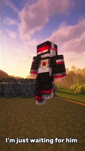 I'm just waiting for him 😆 Minecraft