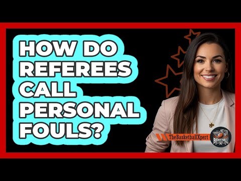 How Do Referees Call Personal Fouls?