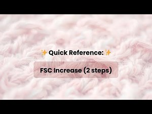 How to Crochet FSC Increase | Foundation Single Crochet Inc (Quick Reference)
