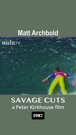 8.6K views · 570 reactions | Archy in the 1987 classic Savage Cuts, a Peter Kirkhouse film. Streaming on Nalu TV. @mattarchbold @peterpkkirkhouse #surfing #surffilm #australia #surf #nalutv #streamingonnalu #ripcurl | Nalu TV | Facebook